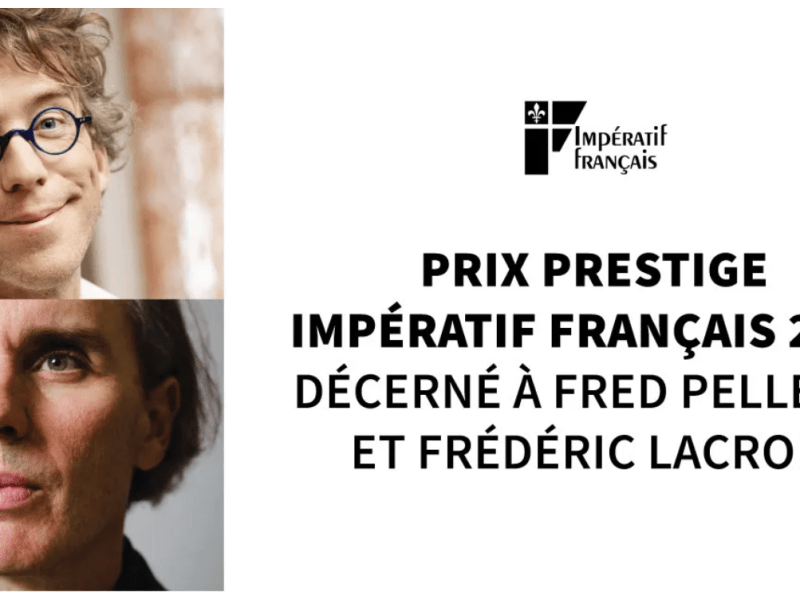 Fred Pellerin et Frédéric Lacroix reçoivent le prix Prestige Impératif français&nbsp;2022